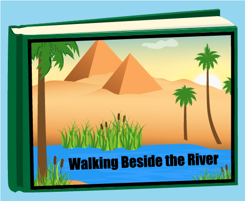 Illustration of a book titled Walking Beside the River. On the cover is the Nile River, in the desert with two pyramids in th